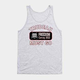 TRUDEAU MUST GO - CANADA FREEDOM CONVOY 2022 TRUCKERS Tank Top
